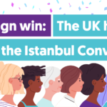 An image saying campaign win. The UK has ratified the Istanbul Convention